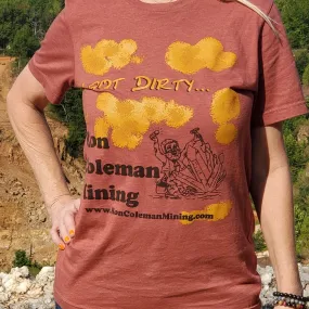 Ron Coleman Mining I Got Dirty Souvenir T shirt Clay